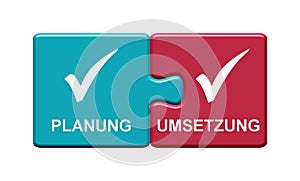 2 Puzzle Buttons showing Planning and Implementation german
