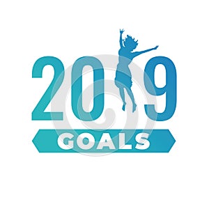 2019 Goals Vector graphic with the year 2019 and artistically st