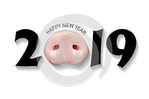 The 2019 year. Happy New Year greetings card or Christmas invitations. Zodiac Pig. Card with a realistic pig snout on a white back