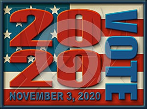 2020, MM XX , Election Date, Nda VOTE on Top of  U.S. Stars and Stripes - 3D Illustration