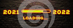 2021 2022 Loading Banner. happy New Year Concept. From 2021 to 2022 Neon Light Style