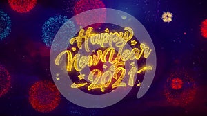 2021 happy new year greeting text sparkle particles on colored fireworks