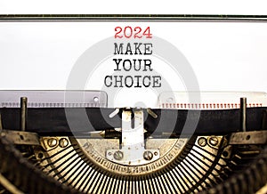 2024 Make your choice symbol. Concept words 2024 Make your choice typed on beautiful old retro typewriter. Beautiful white