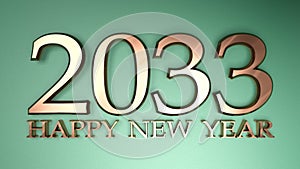 2033 Happy New Year copper write on green background - 3D rendering illustration