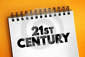 21st Century is the current century in the Anno Domini era or Common Era, under the Gregorian calendar, text concept background photo