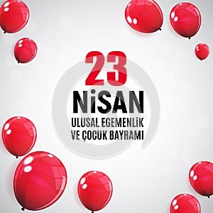 23 April Children`s day Turkish Speak: 23 Nisan Cumhuriyet Bayrami. Vector Illustration