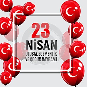 23 April Children`s day Turkish Speak: 23 Nisan Cumhuriyet Bayrami. Vector Illustration