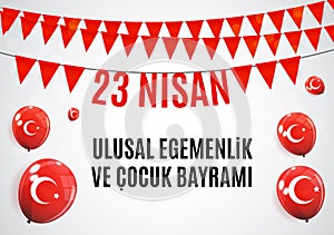 23 April Children`s day Turkish Speak: 23 Nisan Cumhuriyet Bayrami. Vector Illustration