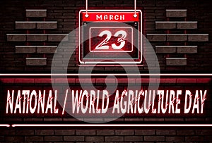23 March, National World Agriculture Day , Neon Text Effect on Bricks Background