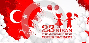 23 nisan cocuk baryrami. Translation: Turkish April 23 Children`s day.