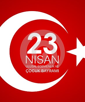 23 nisan cocuk baryrami. Translation: Turkish April 23 Childrens Day Vector Illustration