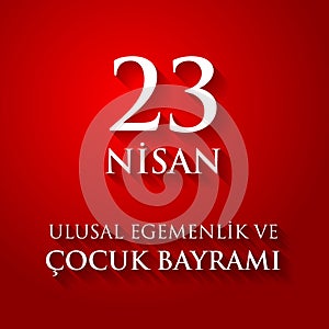 23 nisan uluslar egemenlik ve cocuk baryrami. Translation: Turki