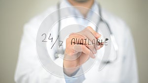 24/7 Available, Doctor writing on transparent screen