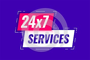 24 hrs and 7 days everyday service assistant label banner