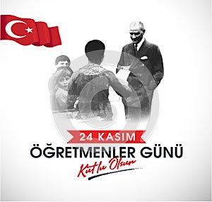24 Kasim, ogretmenler gunu kutlu olsun. Translation: Turkish holiday, November 24 with a teacher\'s day.