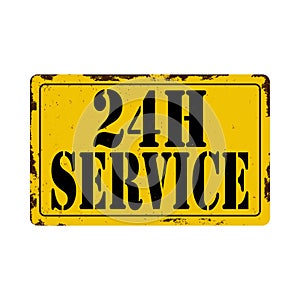 24h Service vintage rusty metal sign Vector Illustration on white Background