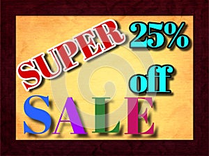 25% off super sale 3d text illustration in the brown colour frame.