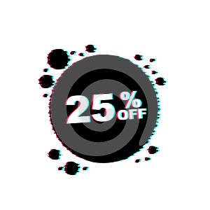 25 percent OFF Sale Discount Banner. Discount offer price tag. Glitch icon. 25 percent discount promotion. Vector