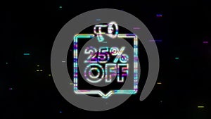 25 percent OFF Sale Discount Banner with megaphone. Discount offer price tag. 25 percent discount promotion Glitch icon
