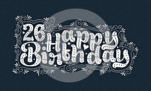 26th Happy Birthday lettering, 26 years Birthday beautiful typography design with dots, lines, and leaves