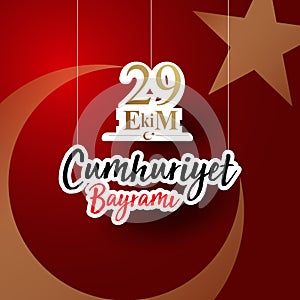 29 ekim Cumhuriyet Bayrami kutlu olsun, Republic Day Turkey. Translation: 29 october Turkey Republic Day, happy holiday. Vector il