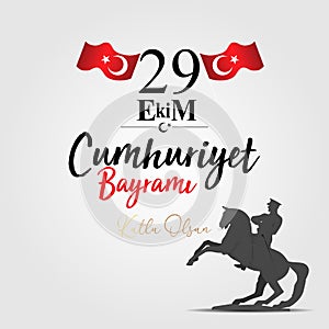 29 ekim Cumhuriyet Bayrami kutlu olsun, Republic Day Turkey. Translation: 29 october Turkey Republic Day, happy holiday. Vector il