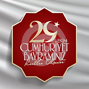 29 ekim Cumhuriyet Bayrami. Translation: 29 october Republic Day Turkey and the National Day in Turkey.