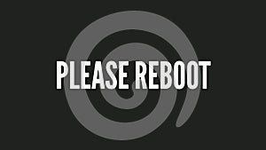 2d Animation motion graphics showing please reboot text message