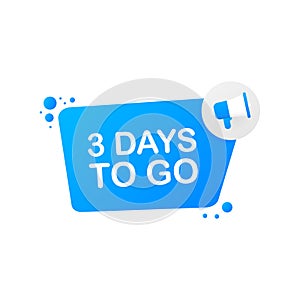 3 days to go on blue background. Banner for business, marketing and advertising. Vector illustration.