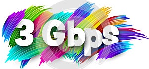 3 Gbps paper word sign with colorful spectrum paint brush strokes over white