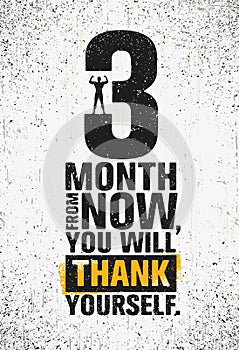 3 Month From Now, You Will Thank Yourself. Workout and Fitness Gym Design Element Concept. Creative Sport