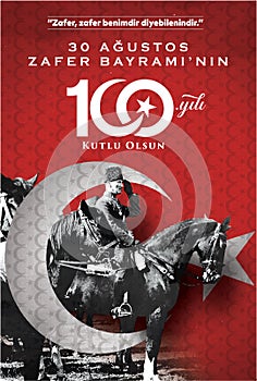 30 Agustos Zafer Bayrami 100 yil. Cumhuriyet bayrami 29 ekim Translation: August 30 celebration of victory