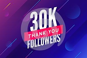 30000 followers vector. Greeting social card thank you followers. Congratulations 30k follower design template
