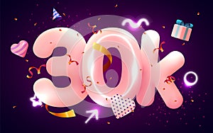 30k or 30000 followers thank you Pink heart, golden confetti and neon signs. Social Network friends, followers, Web user