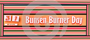 31 March, Bunsen Burner Day, Text Effect on Background