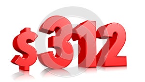 312$ Three hundred and twelve price symbol. red text number 3d render with dollar sign on white background