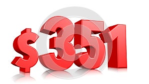 351 three hundred and fifty one price symbol. red text number 3d render with dollar sign on white background