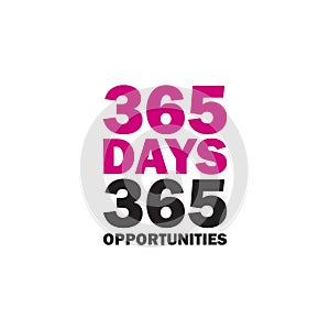 365 days 365 opportunities - Vector illustration design for textile and fashion, banner, t shirt graphics, prints, slogan tees
