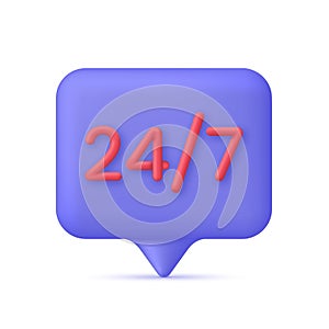3D 24,7 on Speech Bubble. 24,7 service concept. 24 hours phone support illustration. Hotline customer service concept.