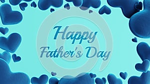 3D animation with hearts floating around letters of father's day.