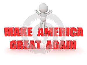 3D Character standing victorious on text saying make America great again