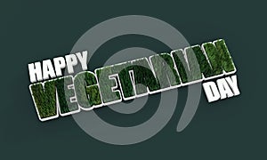 3d green grass and happy vegearian day text