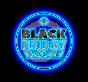 3d illustration,black friday neon tag 10 percent off,promotion,sales