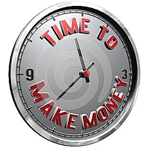 3D Illustration Clock Face with text Time To Make Money