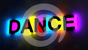 3d illustration of the colorful and glowing lettering of the word dance