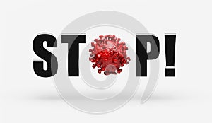 3D illustration of Omicron STOP COVID Coronavirus, MERS virus, 2019-ncov Respiratory Syndrome concept in white background