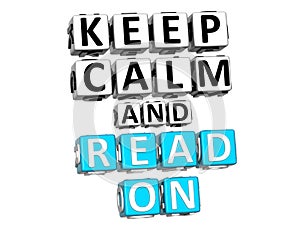 3D Keep Calm And Read On Button Click Here Block Text