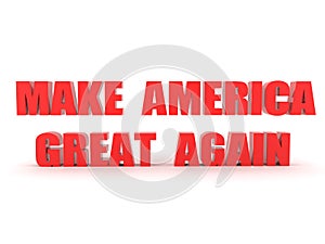 3D Red text saying Make America Great Again