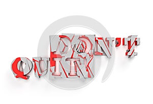 3D Render Broken Don`t Quit Lettering Typographical, 3D Illustration Design