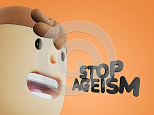 3d render of text Stop ageism and cartoon man head. Social problem of inequality of ages. Job refusal for elderly people